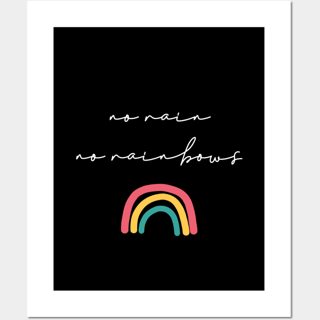 No rain no Rainbows Wall Art by LemonBox